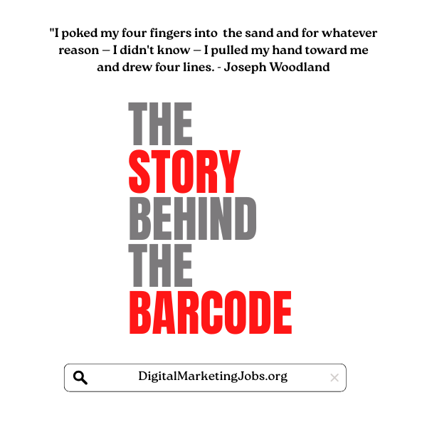The Story Behind the Barcode - DigitalMarketingJobs.org