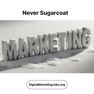 Never Sugarcoat Business