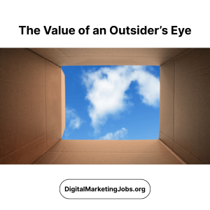 The Value of an Outsider’s Eye