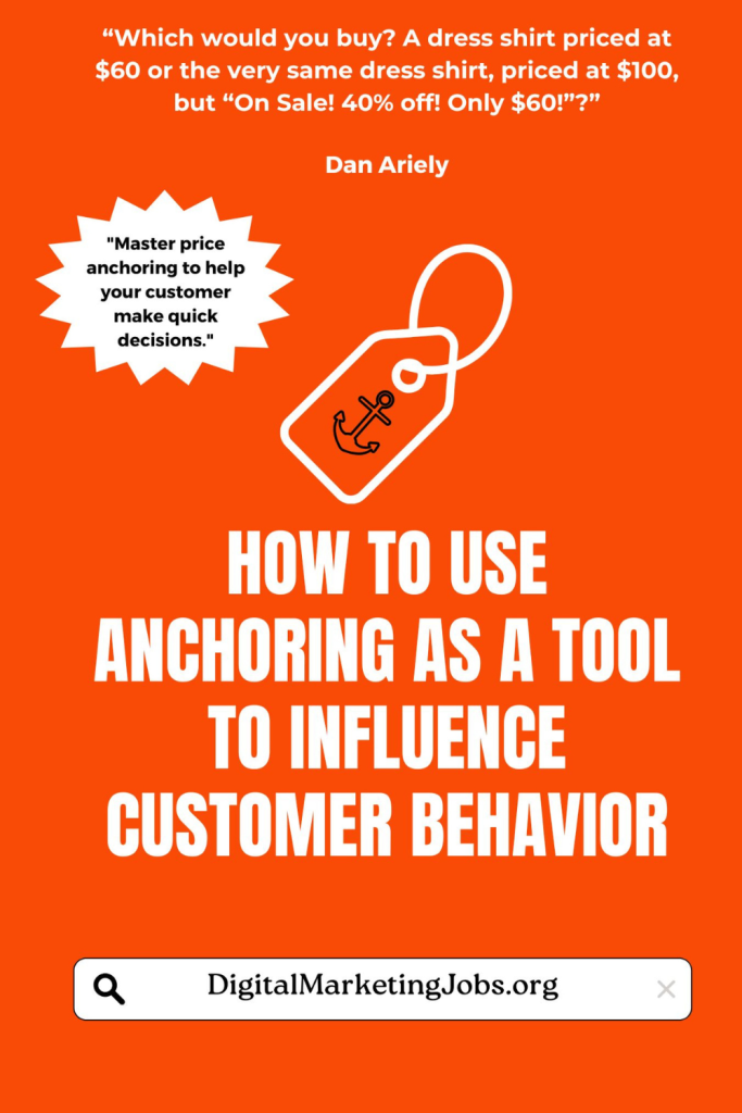 How to Use Anchoring as a Tool to Influence Customer Behavior
