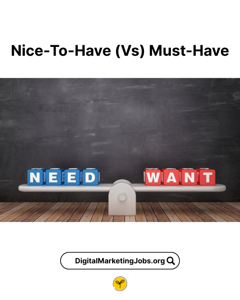 Nice-To-Have (Vs) Must-Have