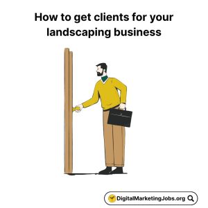 How to get clients for your landscaping business