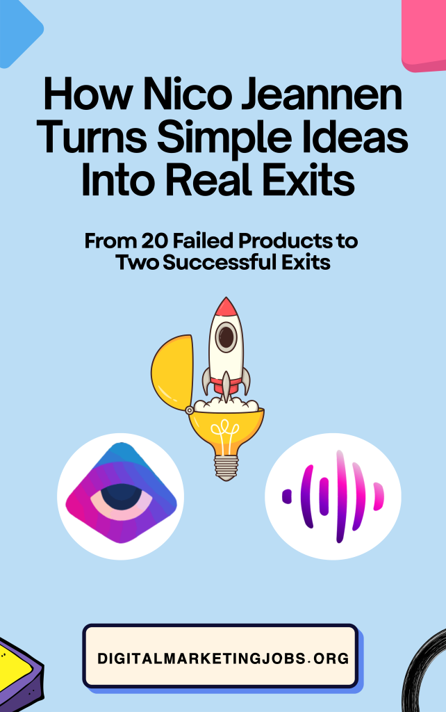 How Nico Jeannen Turns Simple Ideas Into Real Exits