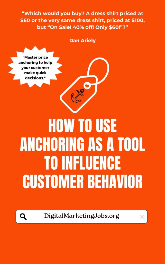 How to Use Anchoring as a Tool to Influence Customer Behavior