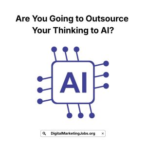 Are You Going to Outsource Your Thinking to AI