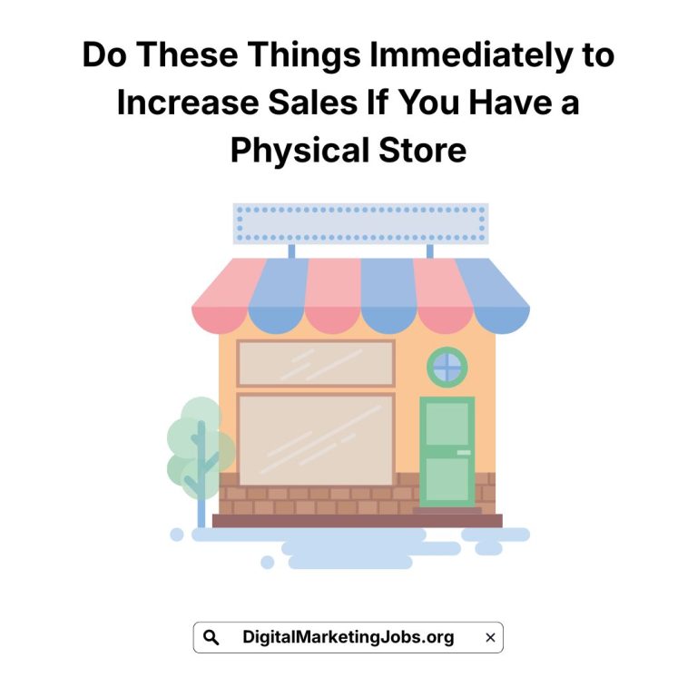 Do These Things Immediately to Increase Sales If You Have a Physical Store