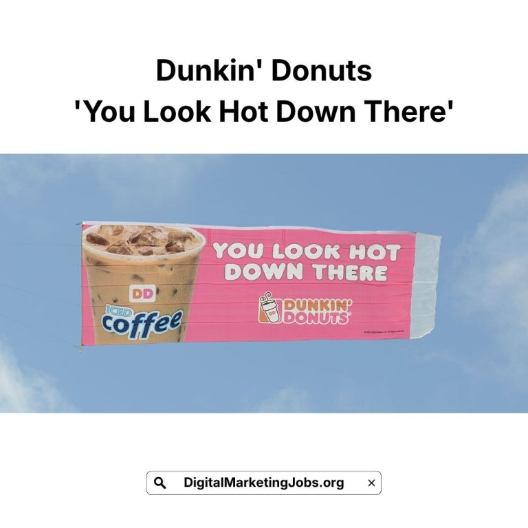 Dunkin' Donuts 'You Look Hot Down There'