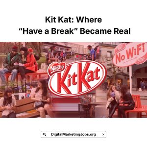 Kit Kat Where “Have a Break” Became Real