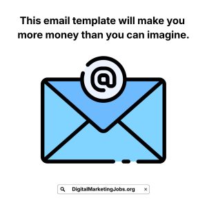 This email template will make you more money than you can imagine.