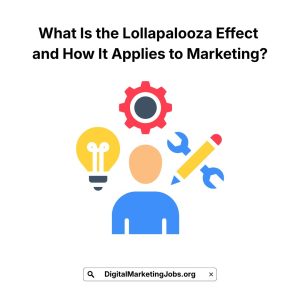 What Is the Lollapalooza Effect and How It Applies to Marketing